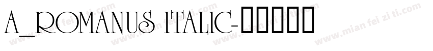 a_Romanus Italic字体转换